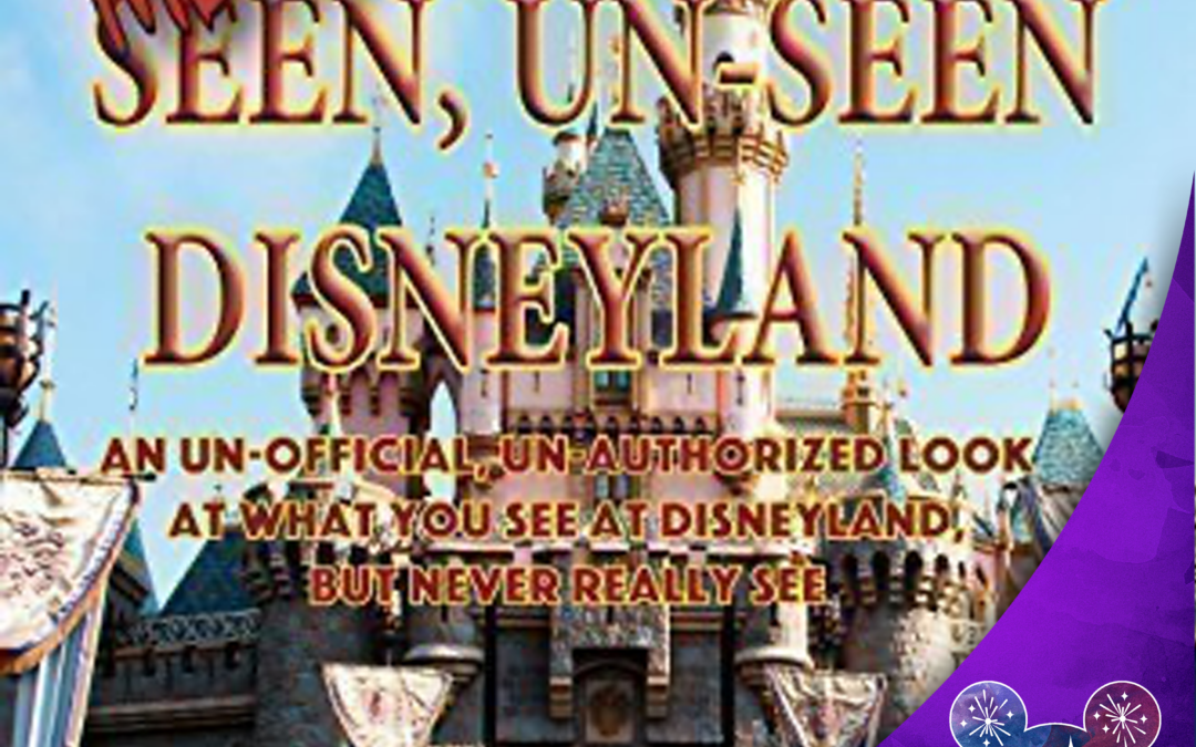 DLW 273: More Seen, Unseen Disneyland